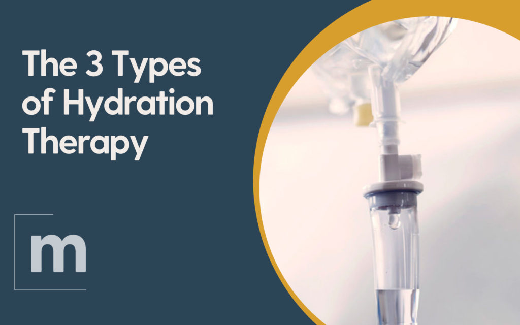 The 3 Types of Hydration Therapy